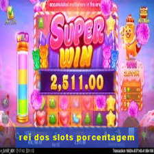 rei dos slots porcentagem